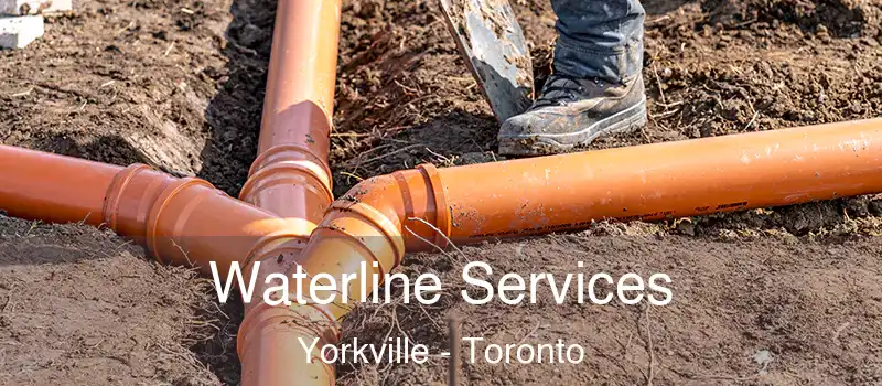  Waterline Services Yorkville - Toronto